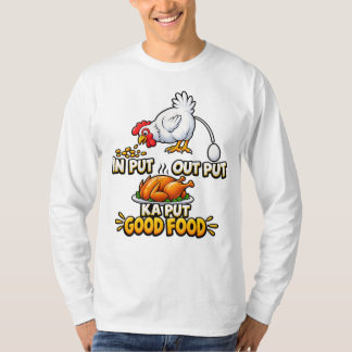 Funny "Input Output Kaput" Chicken Farmer T-Shirt