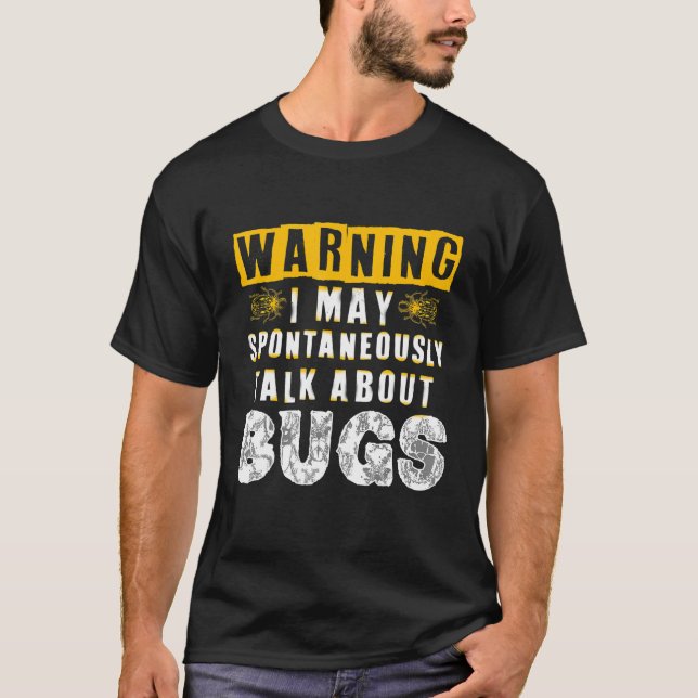 funny Insects talk warning cool Insect hunter bugs T-Shirt (Front)