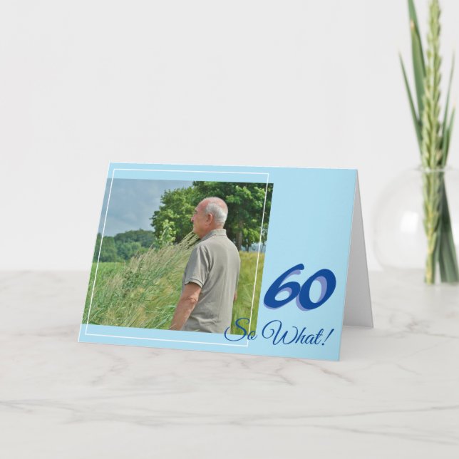 Funny Inspirational Add your Photo 60th Birthday Card (Front)