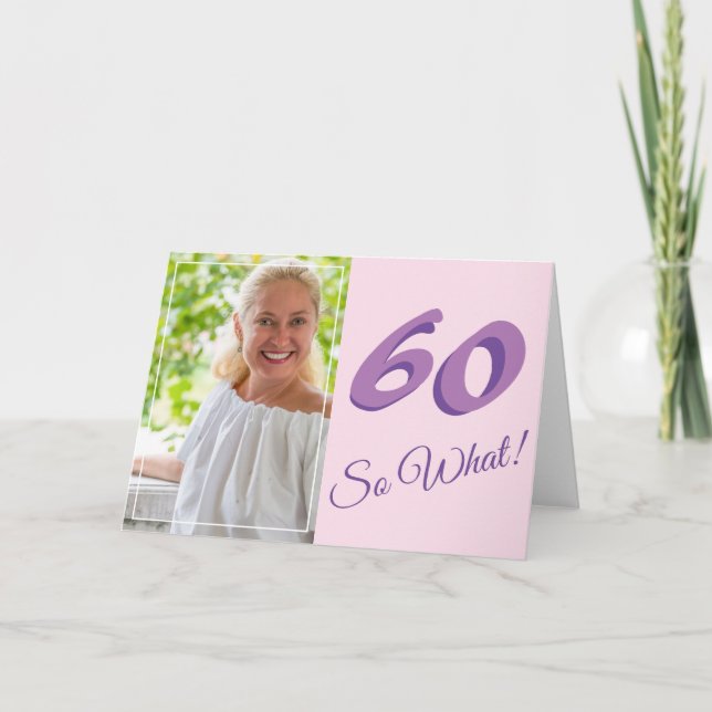 Funny Inspirational Add your Photo 60th Birthday Card (Front)