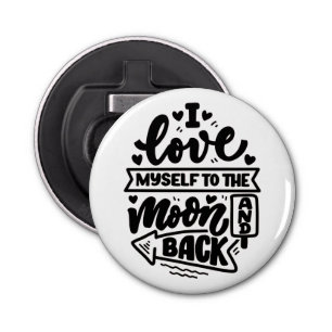 Funny Inspirational Button Bottle Opener