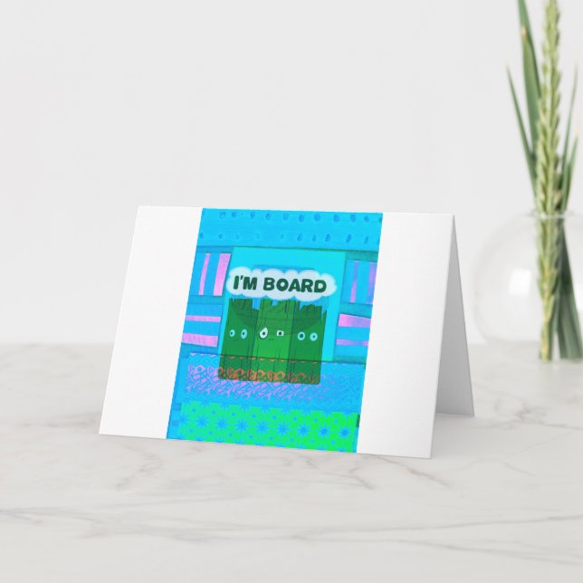 Funny Inspirational Graphic I Am bored Text Art Card (Front)