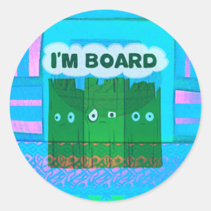 Funny Inspirational Graphic: I Am Bored Text Art Classic Round Sticker