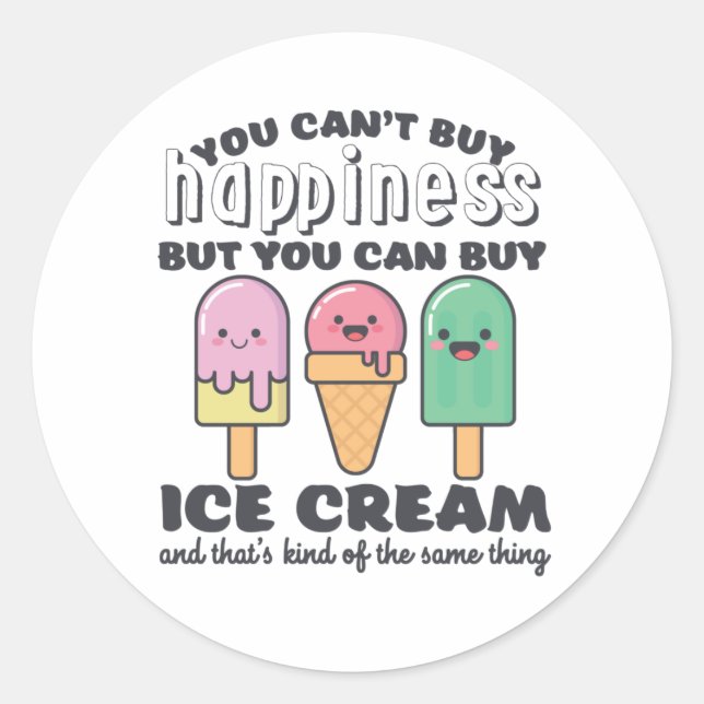 Funny Inspirational Ice Cream Life Quote Summer Classic Round Sticker (Front)