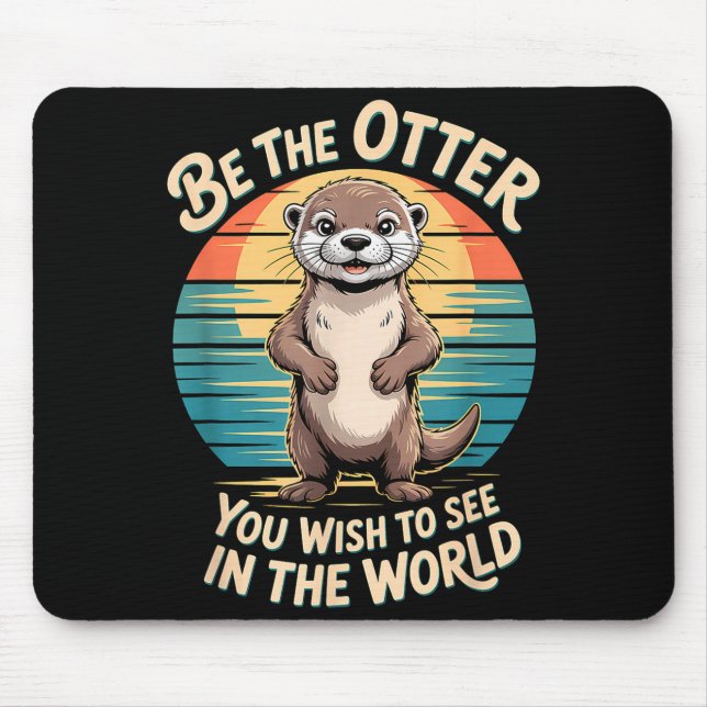 Funny Inspirational Otter Positivity Motivational  Mouse Mat (Front)