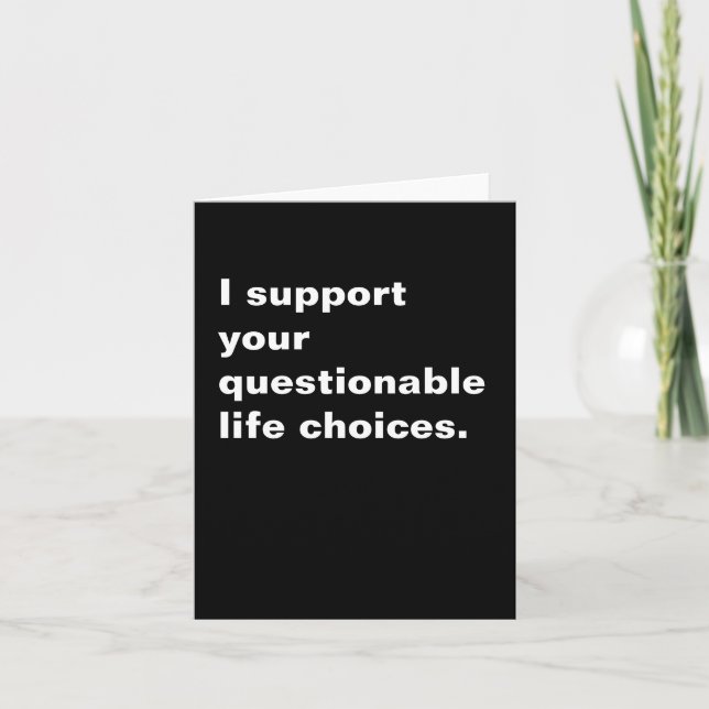 Funny Inspirational Sarcastic Hilarious Quote Card (Front)