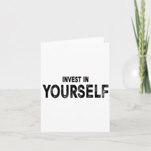 Funny Insrational And Motivational Gift Invest In  Card