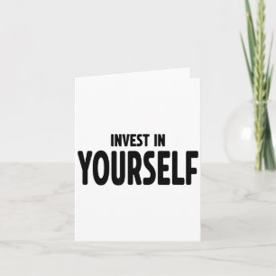 Funny Insrational And Motivational Gift Invest In Card