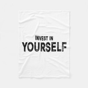 Funny Insrational And Motivational Gift Invest In Fleece Blanket