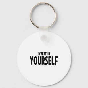 Funny Insrational And Motivational Gift Invest In Key Ring