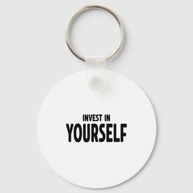 Funny Insrational And Motivational Gift Invest In  Key Ring (Front)