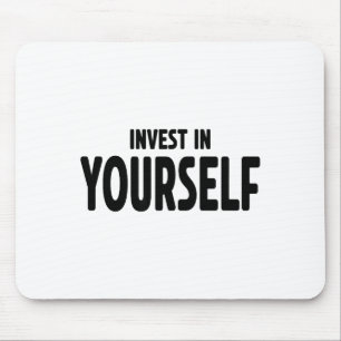 Funny Insrational And Motivational Gift Invest In Mouse Mat