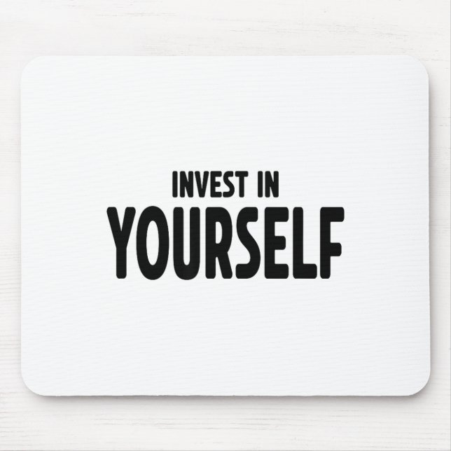 Funny Insrational And Motivational Gift Invest In  Mouse Mat (Front)