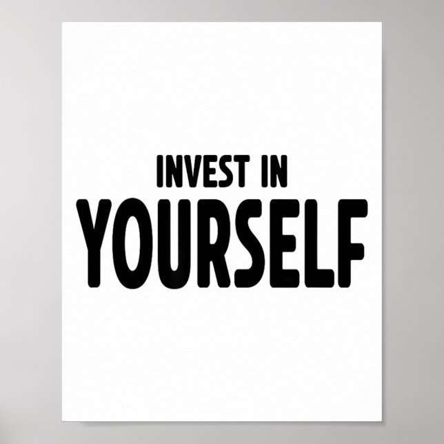 Funny Insrational And Motivational Gift Invest In  Poster (Front)