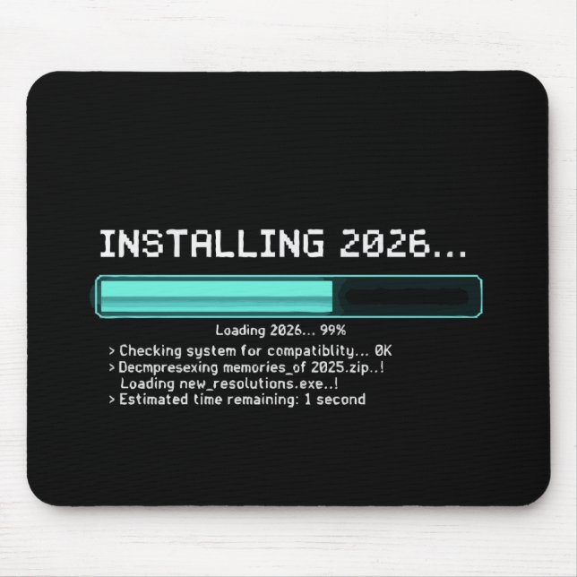 Funny Installing 2026 New Year Geek Retro Loading  Mouse Mat (Front)