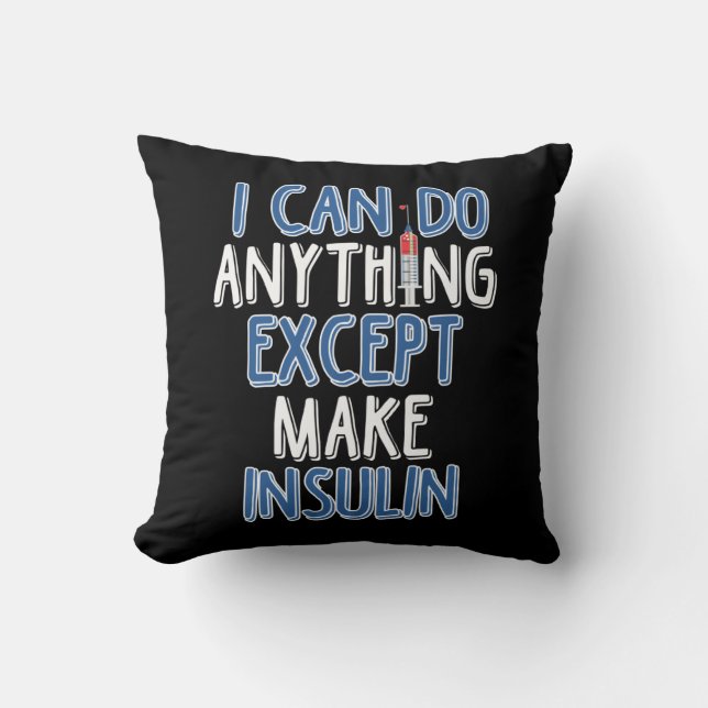 Funny Insulin Diabetic Joke Diabetes Awareness Cushion (Front)