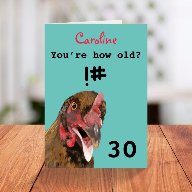 Funny insulting joke chicken 30th birthday card (Creator Uploaded)