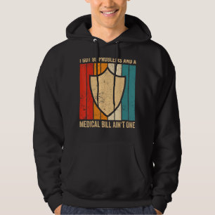 Funny Insurance Agent Broker Problems Medical Bill Hoodie