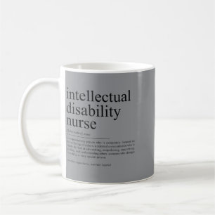 Funny Intellectual Disability Nurse Quote Coffee Mug