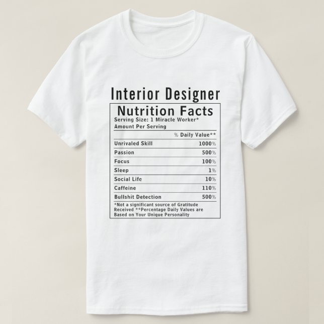 Funny Interior Designer Nutrition Facts Creative  T-Shirt (Design Front)