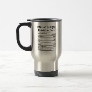 Funny Interior Designer Nutrition Facts Creative  Travel Mug