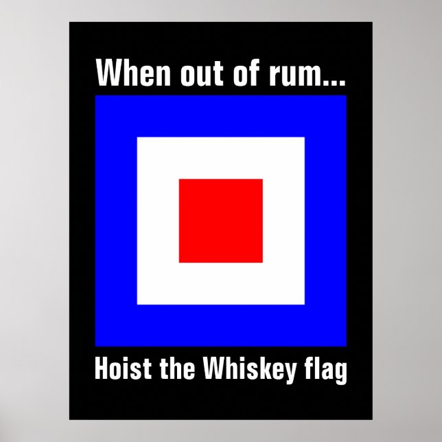 Funny International Maritime Whiskey Signal Flag Poster (Front)