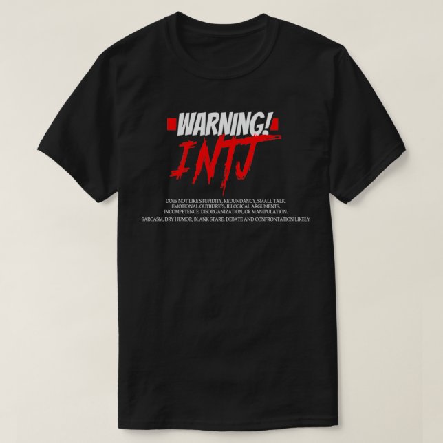 Funny INTJ Warning Impatient Sarcastic Personality T-Shirt (Design Front)