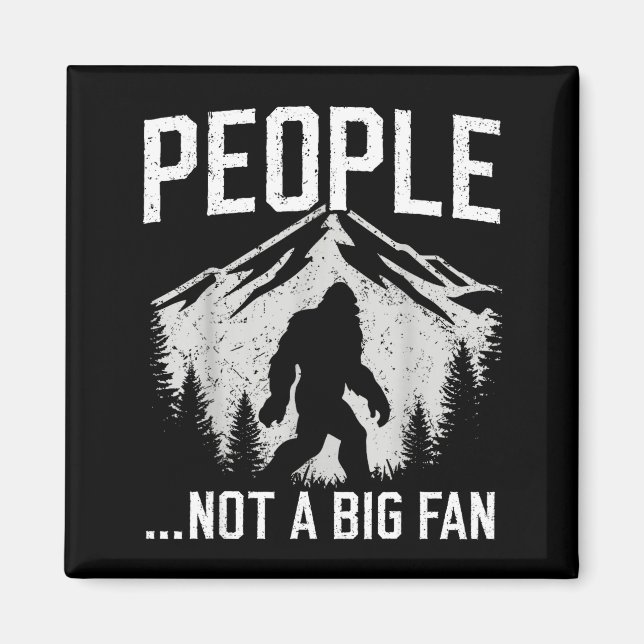 Funny Introvert Bigfoot People Not A Big Fan Dad J Magnet (Front)