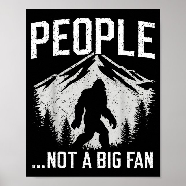 Funny Introvert Bigfoot People Not A Big Fan Dad J Poster (Front)