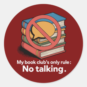 Funny Introvert Book Club "No Talking" Rule Classic Round Sticker