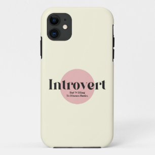 Funny Introvert But Willing To Discuss Books iPhone 11 Case
