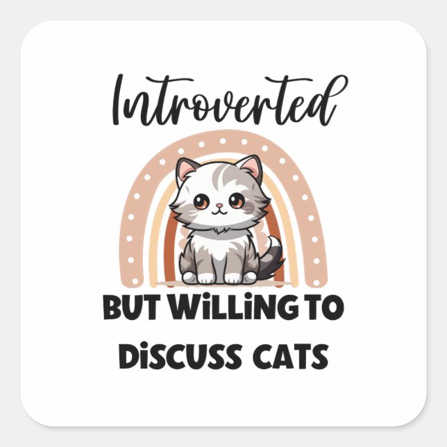 Funny Introvert Cat Lover Quote Square Sticker (Front)