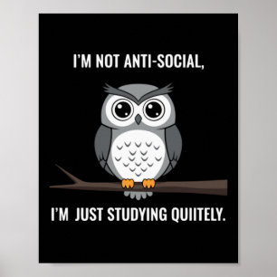 Funny Introvert Owl Shirt - Not Anti-Social Poster