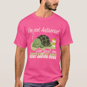 Funny Introvert Quote I’m Just on Energy Saving T-Shirt