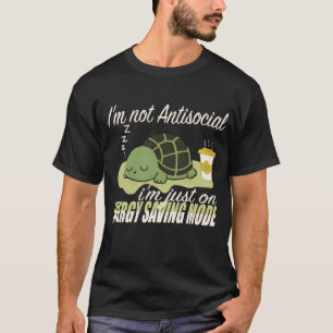 Funny Introvert Quote – I’m Just on Energy-Saving T-Shirt