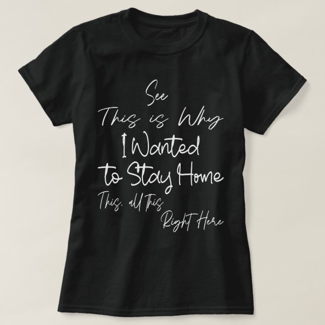 Funny Introvert Quote Stay Home Gift for Nurses T-Shirt (Design Front)