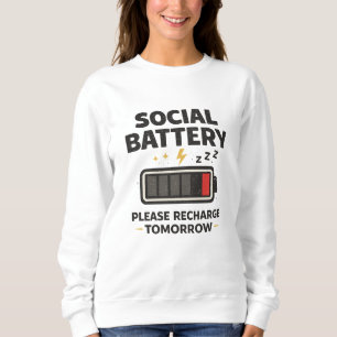 Funny Introvert Social Battery Sweatshirt for Ever