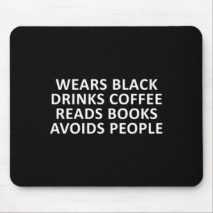 Funny introvert wears black drinks coffee reads mouse mat