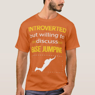 Funny Introverted Base Jumping T-Shirt