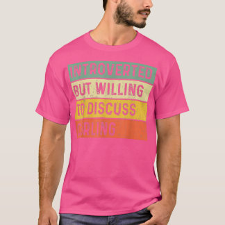 Funny Introverted But Willing To Discuss Curling P T-Shirt