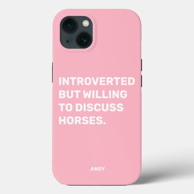 Funny Introverted But Willing To Discuss Horses Case-Mate iPhone Case (Back)