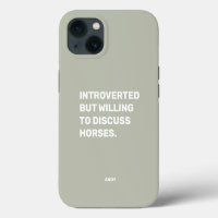 Funny Introverted But Willing To Discuss Horses