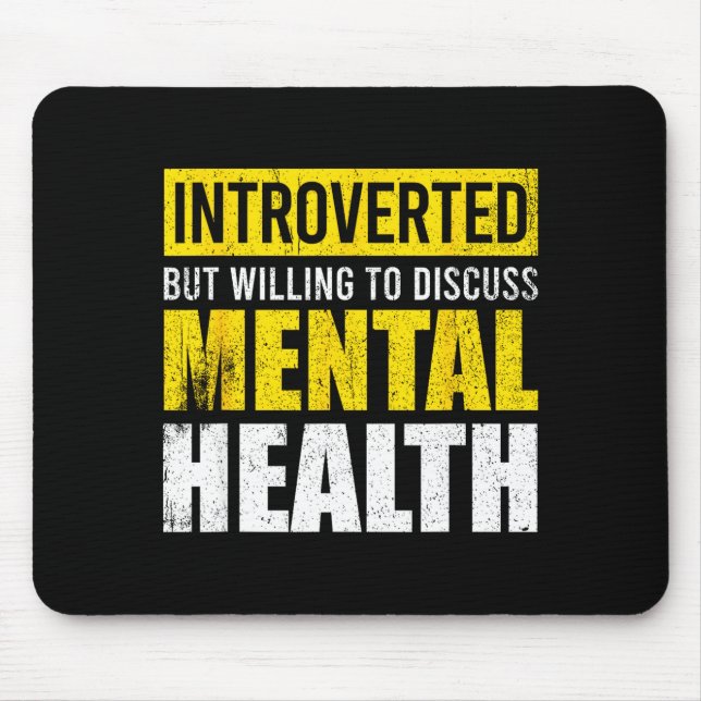 Funny introverted but willing to discuss mental mouse mat (Front)