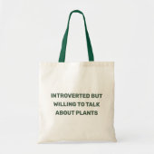 Funny Introverted but willing to talk about plants Tote Bag (Front)