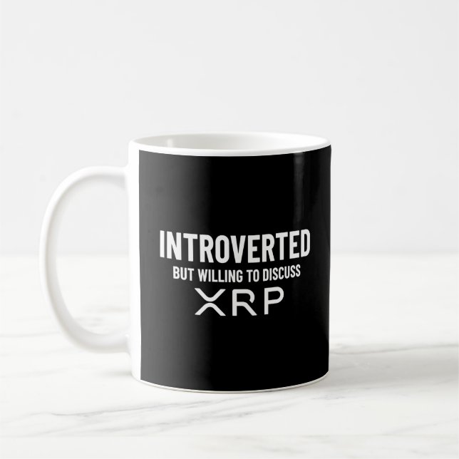 Funny Introverted XRP Cryptocurrency Meme Quote Coffee Mug (Left)