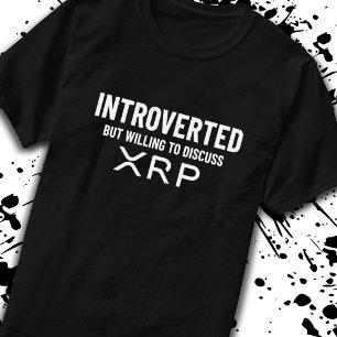 Funny Introverted XRP Cryptocurrency Meme Quote T-Shirt