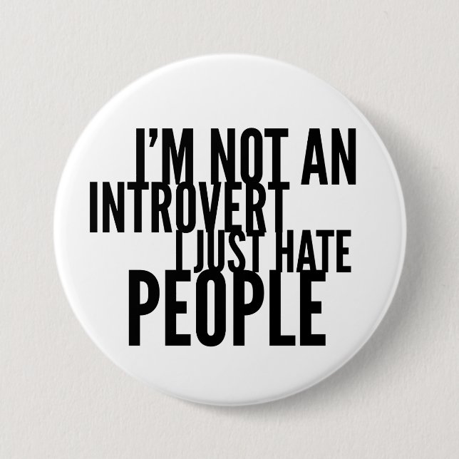 Funny Introverts 7.5 Cm Round Badge (Front)