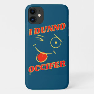 funny iPhone phone case "I DUNNO..."