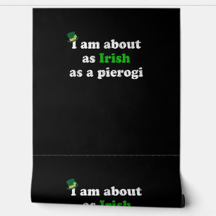 Funny Irish as a Pierogi Ireland Polish Poland Foo Wallpaper