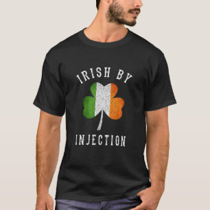 FUNNY IRISH BY INJECTIONS SHIRT - St Patricks Day